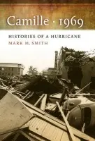 Camille, 1969 - Smith, Mark M.