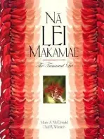 Na Lei Makamae - Weissich, Paul R. a McDonald, Marie A.
