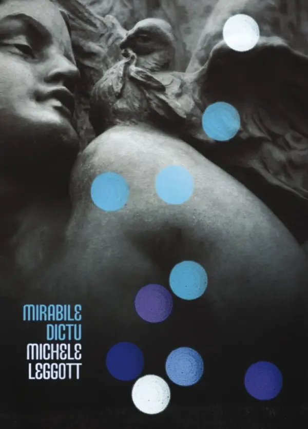 Mirabile Dictu - Leggott, Michele