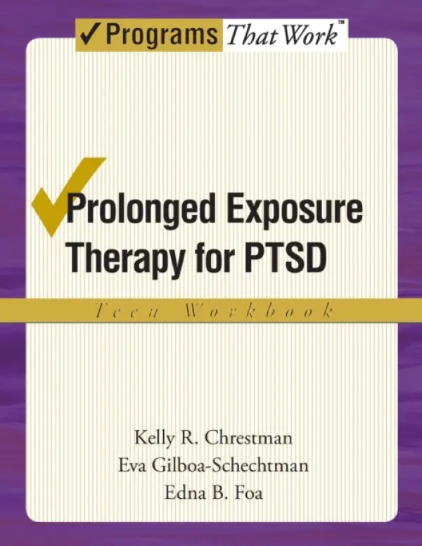 Prolonged Exposure Therapy for PTSD: Teen Workbook - Chrestman, Kelly R. (Center for the Treatment and Study of Anxiety, University of Pennsylvania, Philadelphia, Pennsylvania, USA) a Gilboa-Schechtman, Eva (Department of Psychology, Bar-Ilan University, Ramat Gan, Israel) a Foa, Edna B. (, Center for the Treat