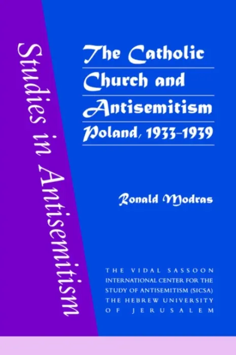 Catholic Church and Antisemitism - Modras, Ronald