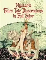 Nielsen's Fairy Tale Illustrations in Full Color - Nielsen, Kay