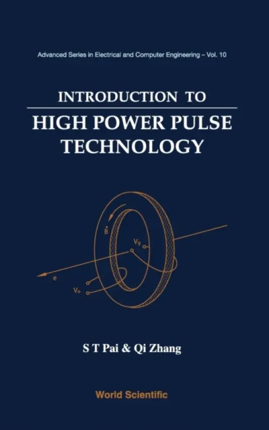 Introduction To High Power Pulse Technology - Pai, Siu Ting (.) a Zhang, Qi (Academia Sinica)