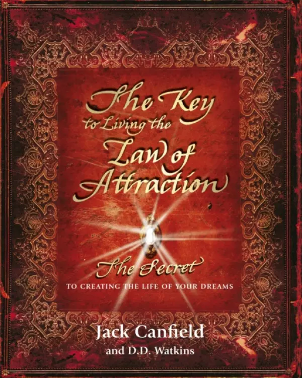 Key to Living the Law of Attraction - Canfield, Jack