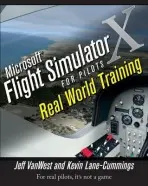 Microsoft Flight Simulator X For Pilots - Van West, Jeff a Lane-Cummings, Kevin