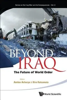 Beyond Iraq: The Future Of World Order