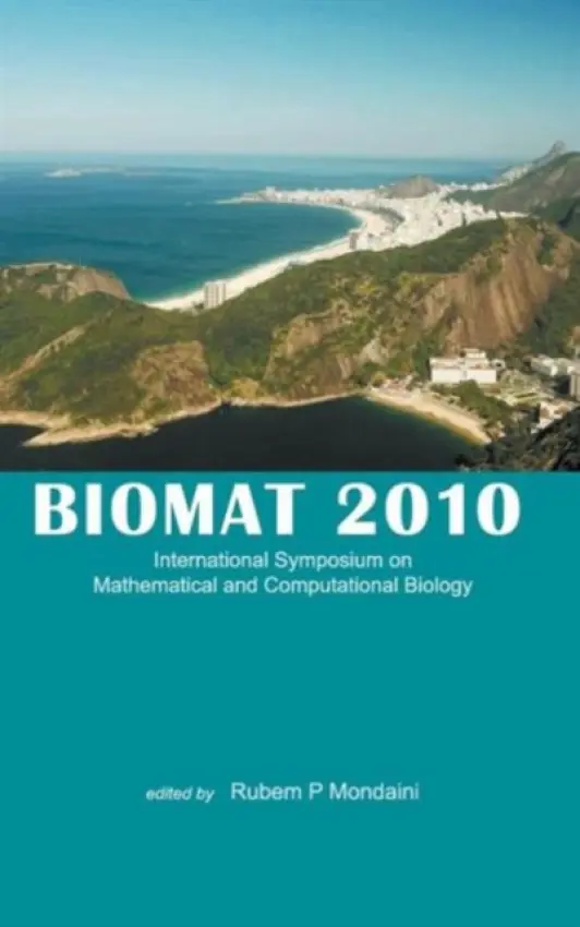 Biomat 2010 - International Symposium On Mathematical And Computational Biology