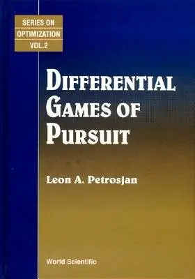Differential Games Of Pursuit - Petrosyan, Leon A (Saint Petersburg State Univ, Russia)