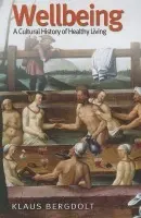 Wellbeing - Bergdolt, Klaus (Deutsches Studienzentrum Venezia, I)