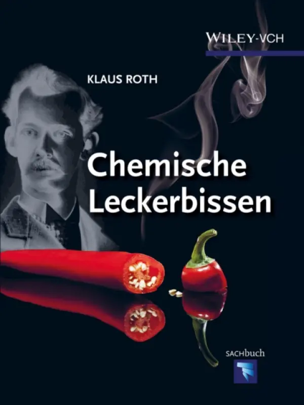Chemische Leckerbissen - Roth, Klaus (FU Berlin, Berlin)