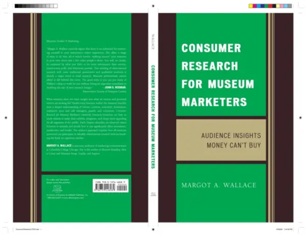 Consumer Research for Museum Marketers - Wallace, Margot A.
