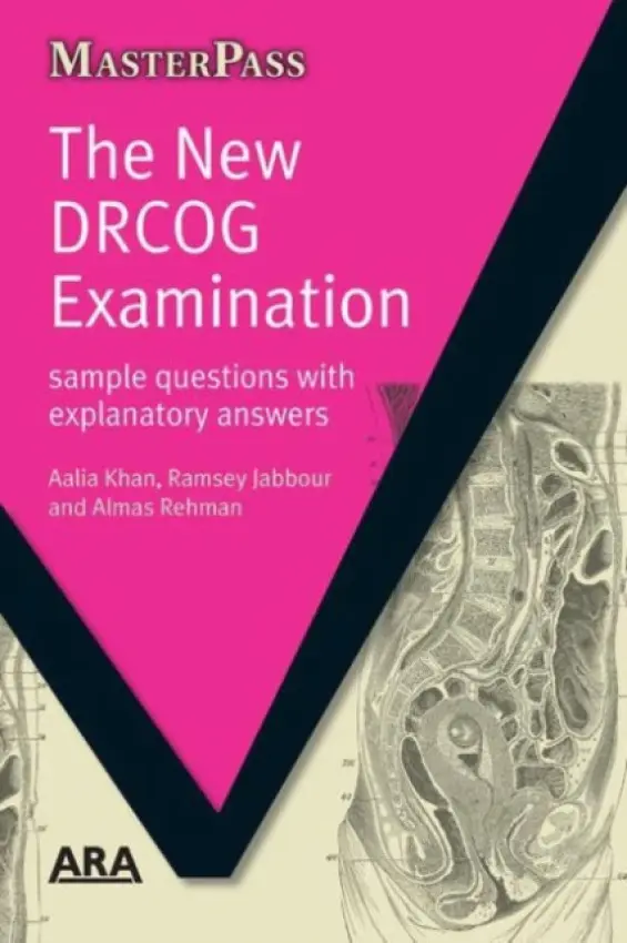 New DRCOG Examination - Khan, Aalia a Jabbour, Ramsey a Rehman, Almas
