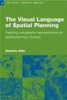 Visual Language of Spatial Planning - Duhr, Stefanie (Radboud University, The Netherlands)