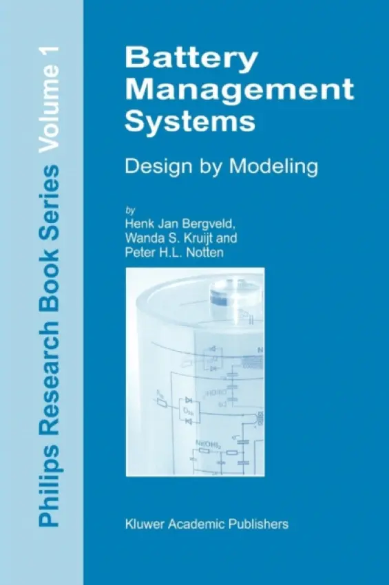Battery Management Systems - Bergveld, H.J. a Kruijt, W.S. a Notten, P.H.L