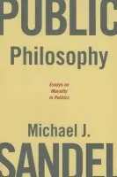 Public Philosophy - Sandel, Michael J.