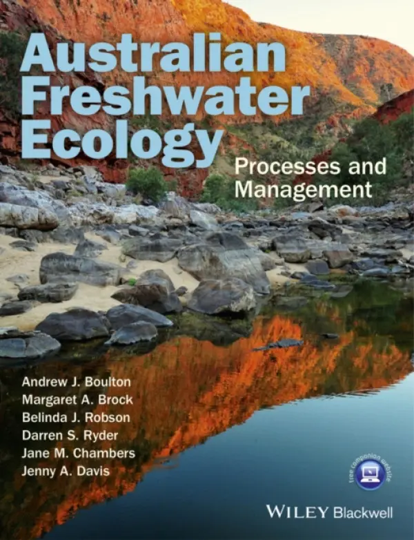 Australian Freshwater Ecology - Boulton, Andrew (University of New England, New South Wales, Australia) a Brock, Margaret a Robson, Belinda a Ryder, Darren a Chambers, Jane a Davis, Jenny