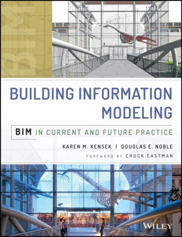 Building Information Modeling - Kensek, Karen a Noble, Douglas