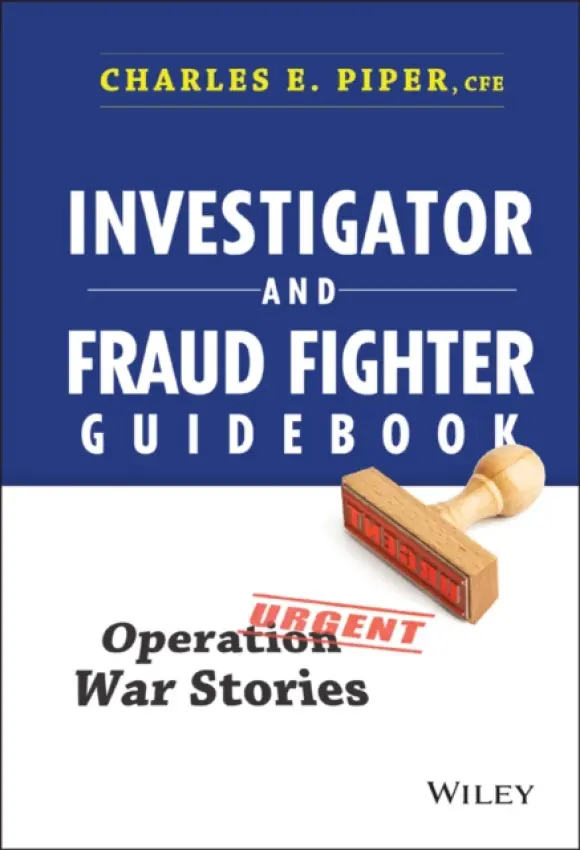 Investigator and Fraud Fighter Guidebook - Piper, Charles E.