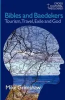 Bibles and Baedekers - Grimshaw, Michael
