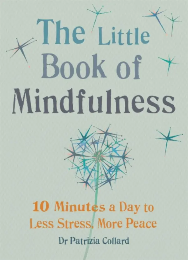 Little Book of Mindfulness - Collard, Dr Patrizia