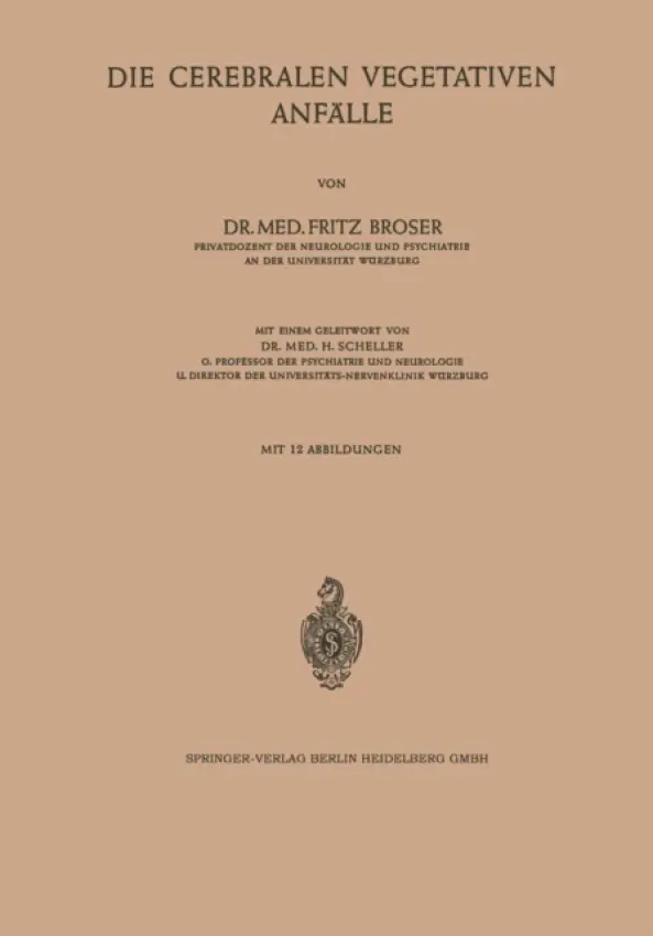 Die Cerebralen Vegetativen Anfalle - Broser, Fritz
