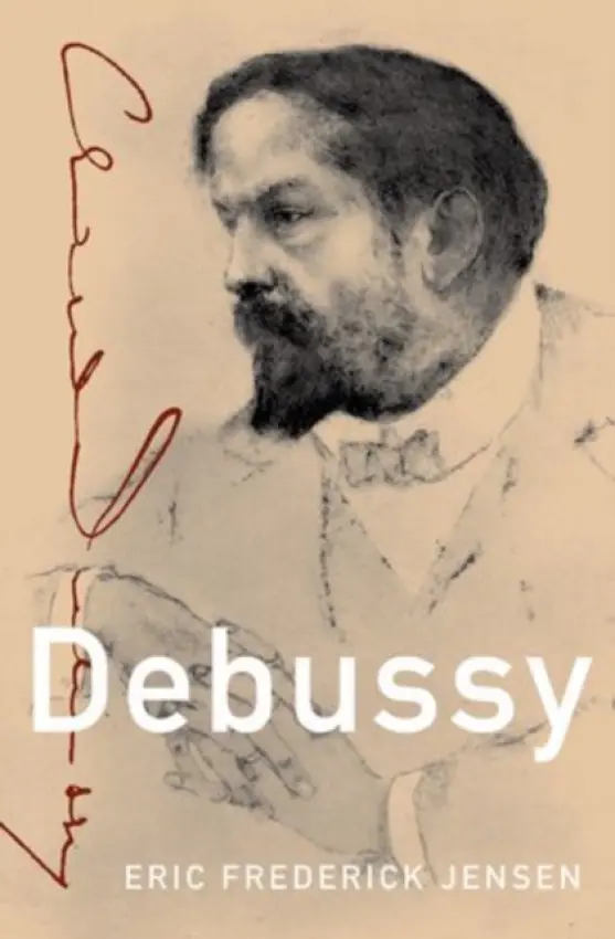 Debussy - Frederick Jensen, Eric (Author, Author, Worthington, OH)