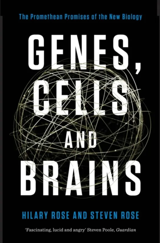 Genes, Cells and Brains - Rose, Hilary a Rose, Steven