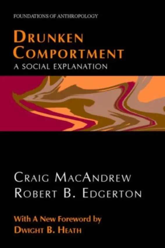 Drunken Comportment - MacAndrew, Craig a Edgerton, Robert B.
