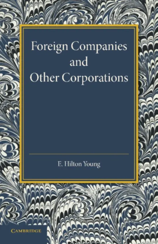 Foreign Companies and Other Corporations - Young, E. Hilton