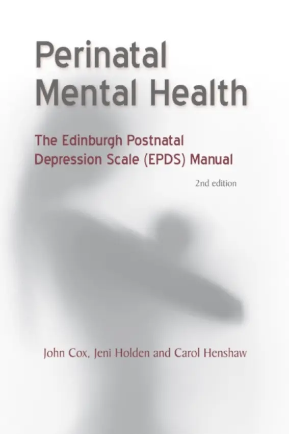 Perinatal Mental Health - Cox, John a Holden, Jeni a Henshaw, Carol