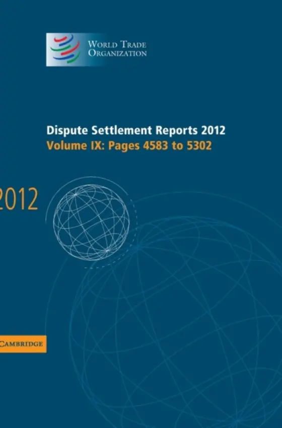 Dispute Settlement Reports 2012: Volume 9, Pages 4583-5302 - World Trade Organization
