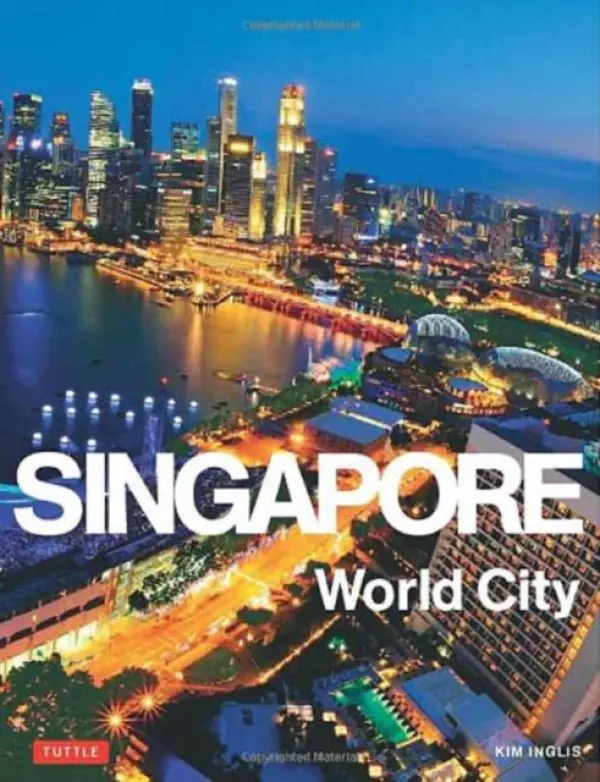 Singapore: World City - Inglis, Kim