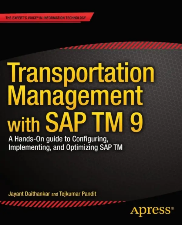 Transportation Management with SAP TM 9 - Daithankar, Jayant a Pandit, Tejkumar