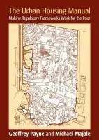 Urban Housing Manual - Payne, Geoffrey a Majale, Michael