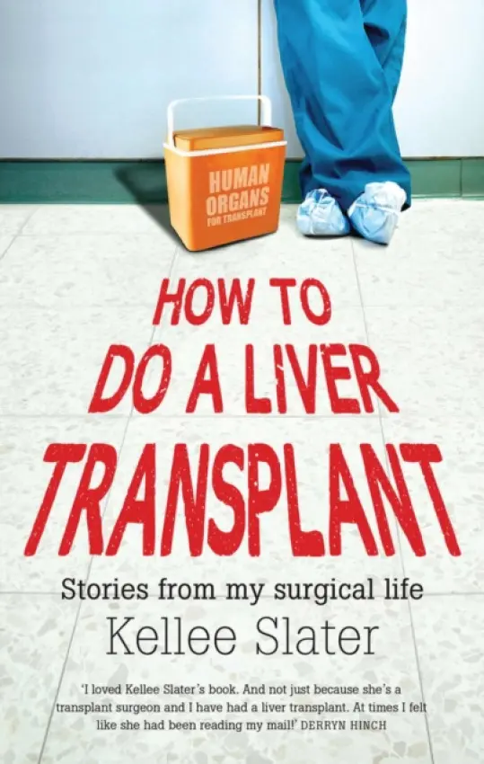 How to Do a Liver Transplant - Slater, Kellee