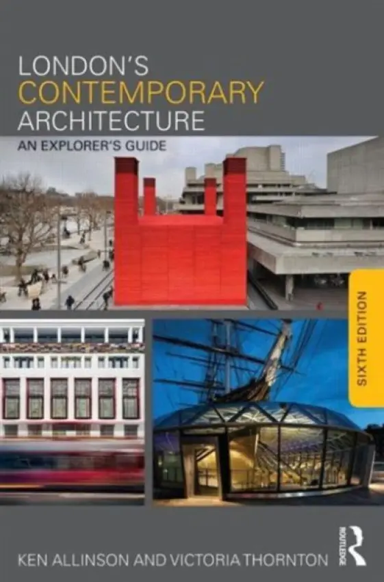London's Contemporary Architecture - Allinson, Ken