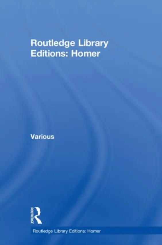 Routledge Library Editions: Homer - Various