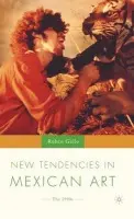 New Tendencies in Mexican Art - Gallo, R.