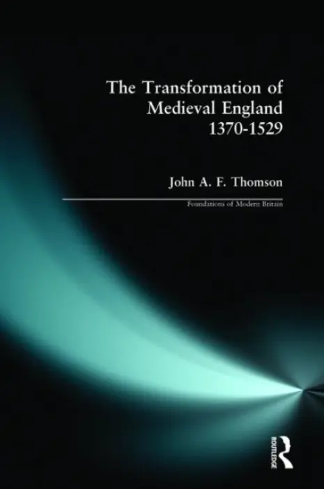 Transformation of Medieval England 1370-1529 - Thomson, J.A.F.