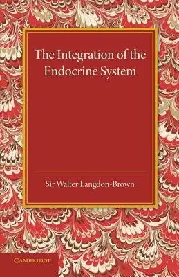 Integration of the Endocrine System - Langdon-Brown, Walter