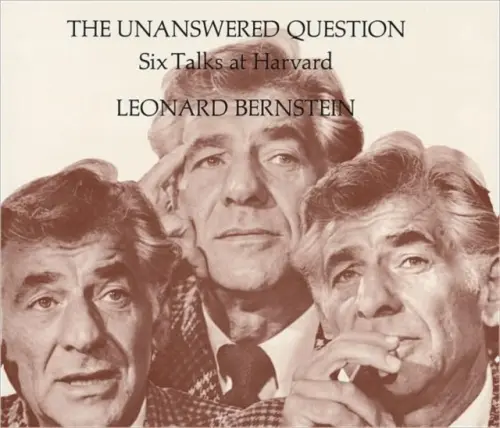 Unanswered Question - Bernstein, Leonard