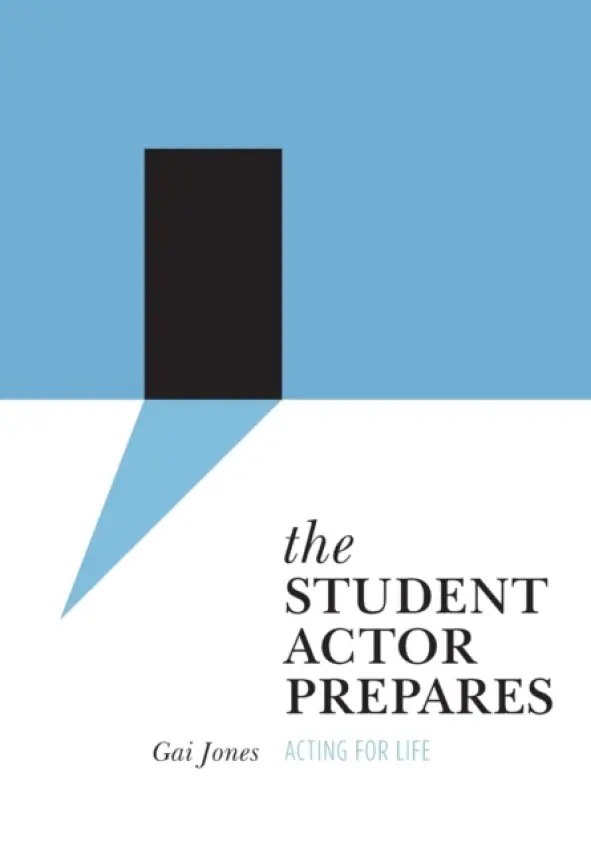 The Student Actor Prepares - Jones, Gai
