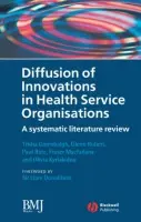 Diffusion of Innovations in Health Service Organisations - Greenhalgh, Trisha (University College London, Highgate Hill, London) a Robert, Glenn (Unuv. College London, Highgate Hill, London) a Bate, Paul (University College London, Highgate Hill, London) a Macfarlane, Fraser (University of Surrey, Guildford, Surrey) a Ky