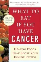 What to Eat if You Have Cancer (revised) - Keane, Maureen a Chace, Daniella