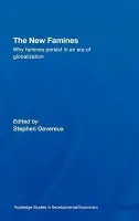 New Famines - Devereux, Stephen (Institute of Development, University of Sussex, UK)