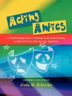 Acting Antics - Schneider, Cindy