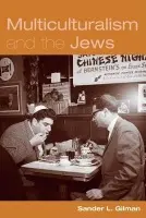 Multiculturalism and the Jews - Gilman, Sander