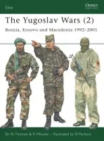 Yugoslav Wars (2) - Thomas, Nigel a Mikulan, K