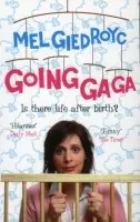Going Ga Ga - Giedroyc, Mel