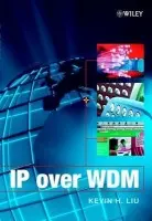 IP over WDM - Liu, Kevin H. (QOptics Inc, Oregon, USA)